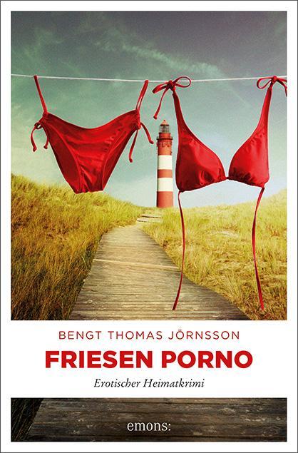 Cover: 9783954516070 | Friesen Porno | Bengt Thomas Jörnsson | Taschenbuch | 240 S. | Deutsch