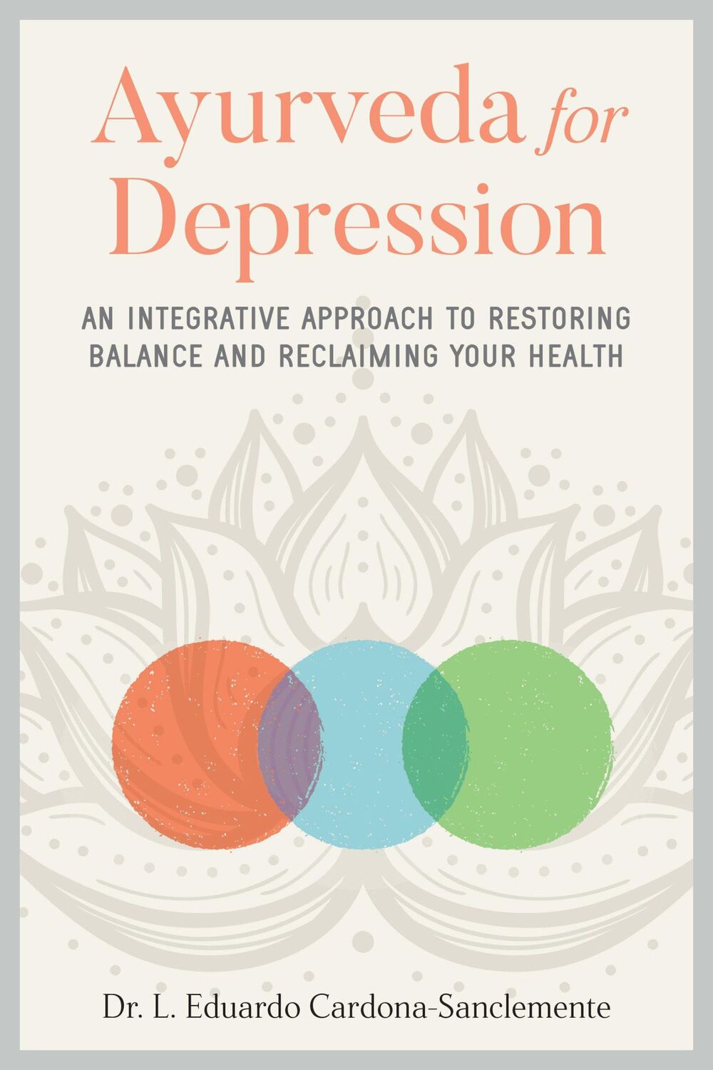 Cover: 9781623175368 | Ayurveda for Depression | Eduardo Cardona-Saclemente | Taschenbuch