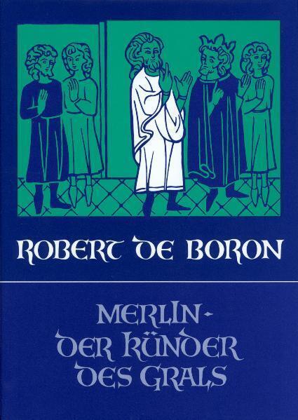 Cover: 9783723508268 | Merlin, der Künder des Grals | Robert de Boron | Buch | 223 S. | 2000