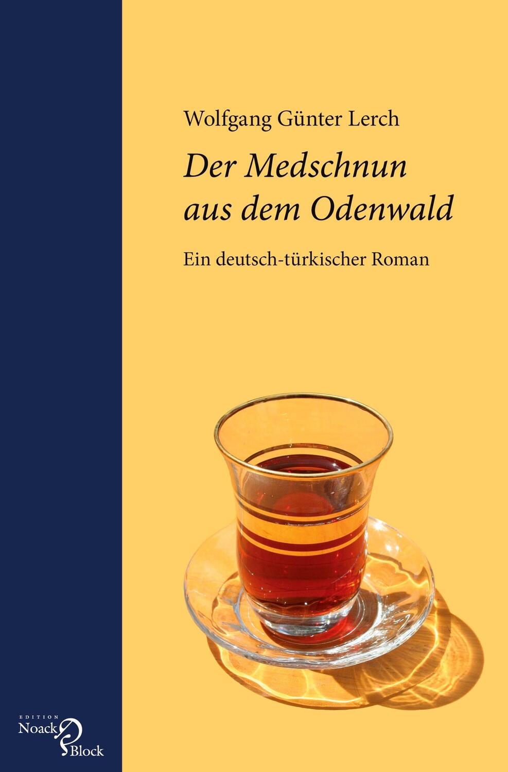 Cover: 9783868130218 | Der Medschnun aus dem Odenwald | Ein deutsch-türkischer Roman | Lerch