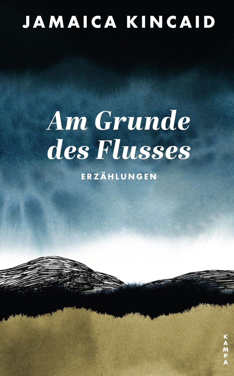 Cover: 9783311100669 | Am Grunde des Flusses | Erzählungen | Jamaica Kincaid | Buch | 140 S.