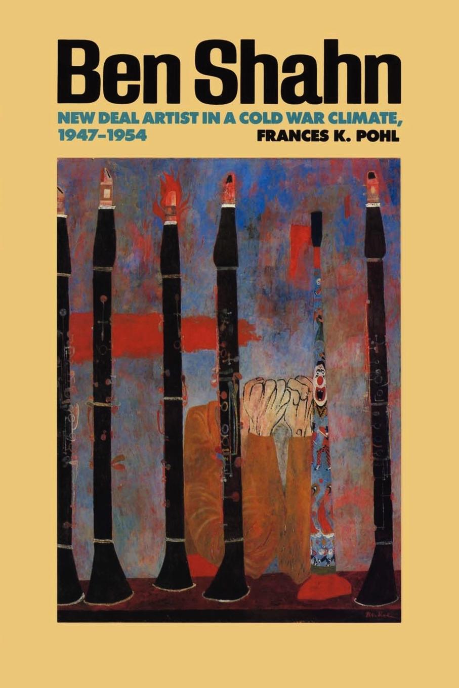 Cover: 9780292755383 | Ben Shahn | New Deal Artist in a Cold War Climate, 1947-1954 | Pohl