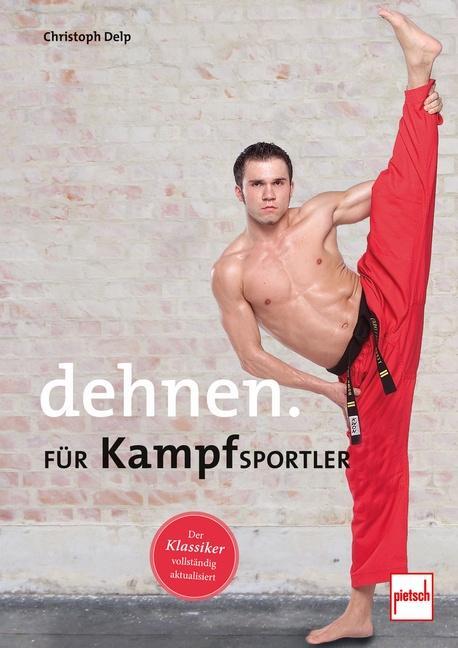 Cover: 9783613508903 | Dehnen für Kampfsportler | Christoph Delp | Taschenbuch | 158 S.