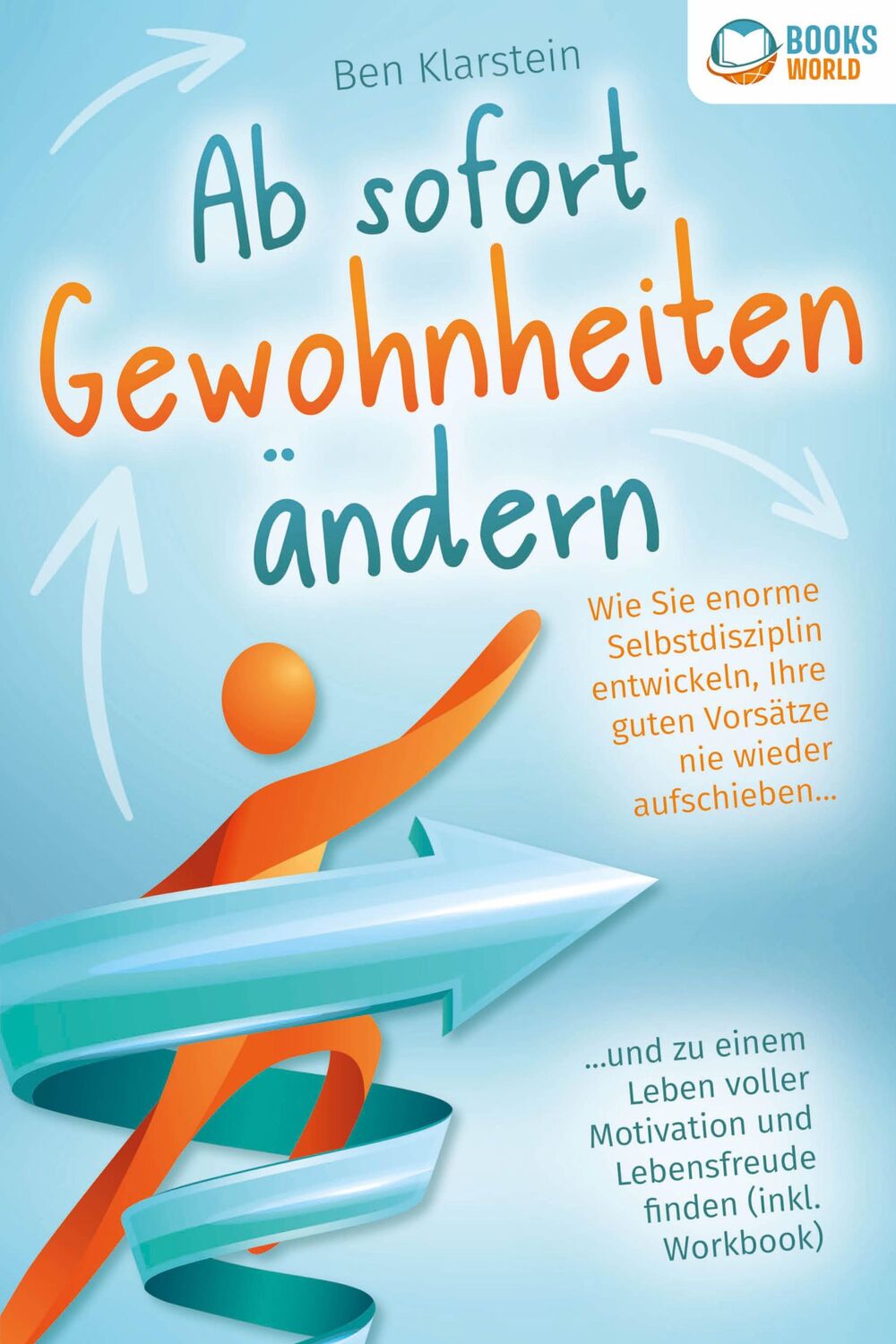 Cover: 9783989370050 | Ab sofort Gewohnheiten ändern: Wie Sie enorme Selbstdisziplin...