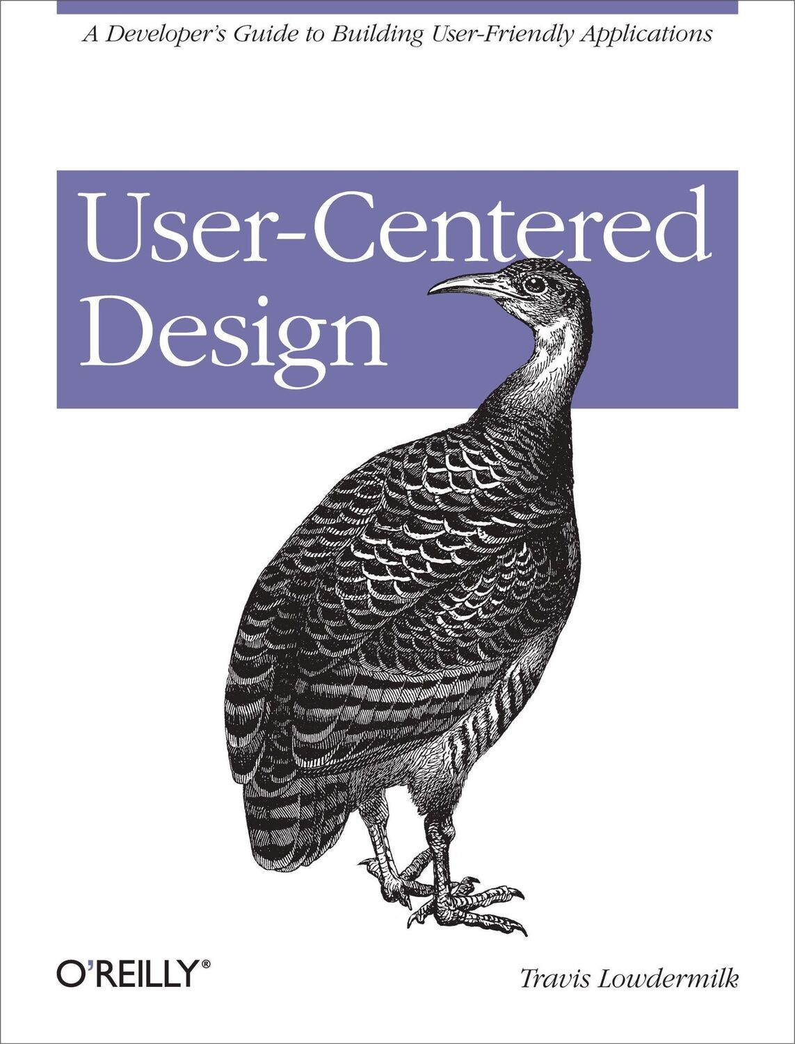 Cover: 9781449359805 | User-Centered Design | Travis Lowdermilk | Taschenbuch | 135 S. | 2013