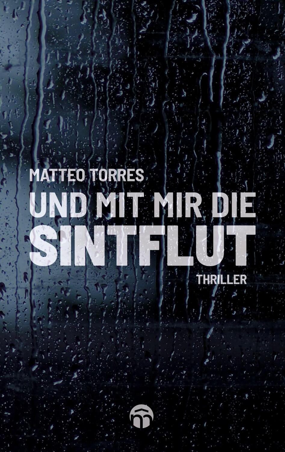 Cover: 9783757803643 | Und mit mir die Sintflut | Matteo Torres | Taschenbuch | Paperback