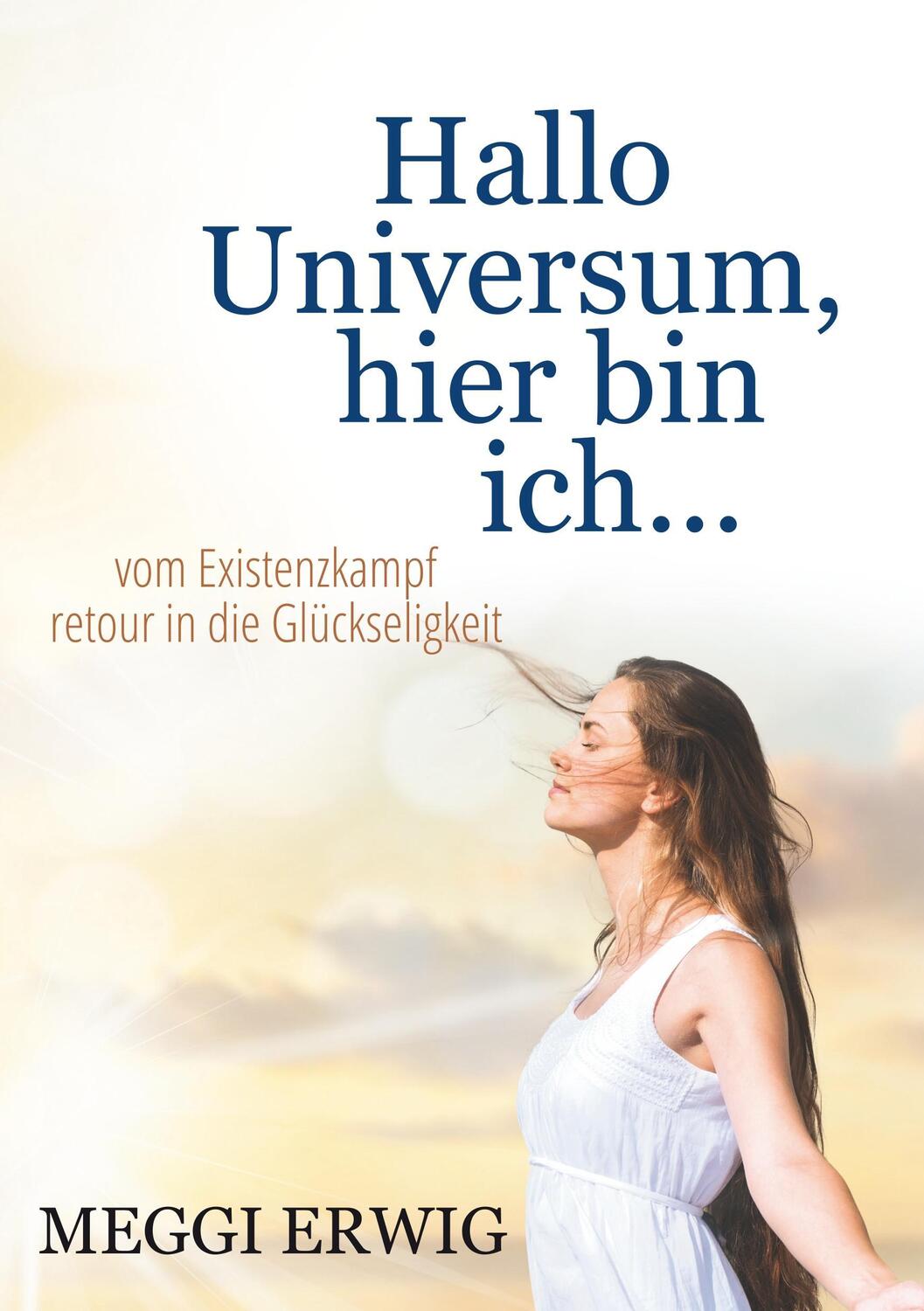 Cover: 9783746009100 | Hallo Universum, hier bin ich ... | Meggi Erwig | Taschenbuch | 2017