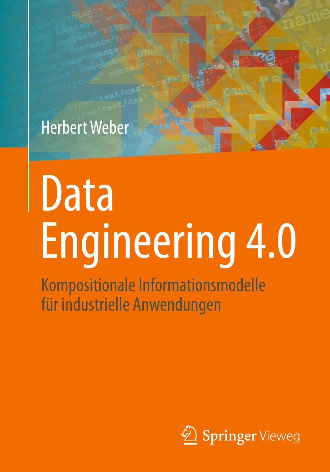 Cover: 9783658331849 | Data Engineering 4.0 | Herbert Weber | Taschenbuch | xxii | Deutsch