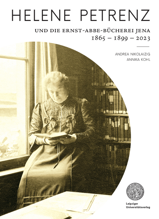 Cover: 9783960235972 | Helene Petrenz | Und die Ernst-Abbe-Büchereich Jena 1865 - 1899 - 2023