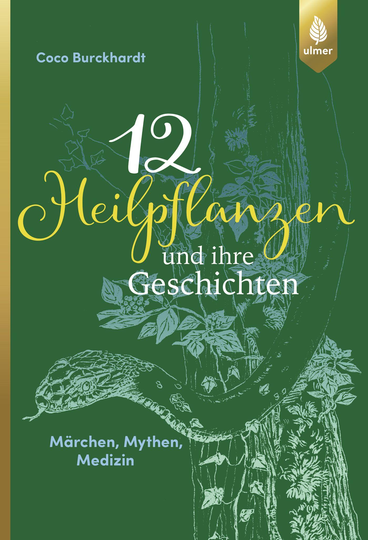 Cover: 9783818600747 | 12 Heilpflanzen und ihre Geschichten | Märchen, Mythen, Medizin | Buch