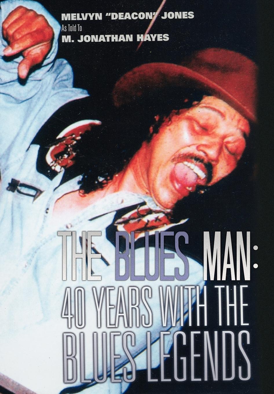 Cover: 9781434375711 | The Blues Man | 40 Years with the Blues Legends | Melvyn Jones | Buch