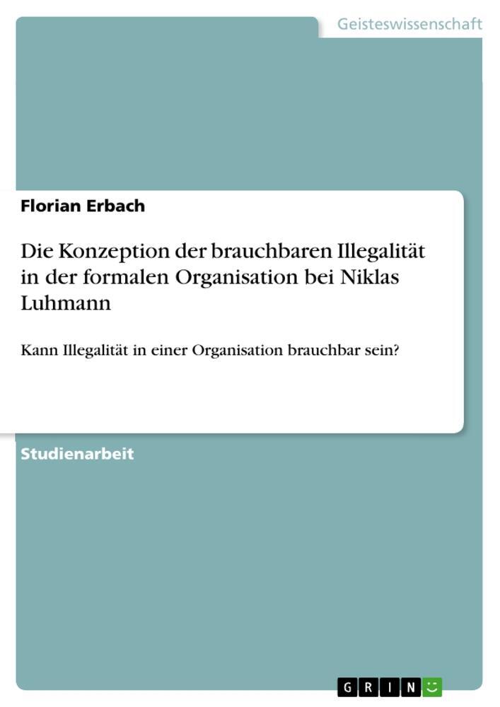 Cover: 9783656975205 | Die Konzeption der brauchbaren Illegalität in der formalen...