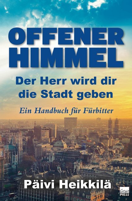 Cover: 9783947454600 | Offener Himmel | Ein Handbuch für Fürbitter | Päivi Heikkilä | Buch