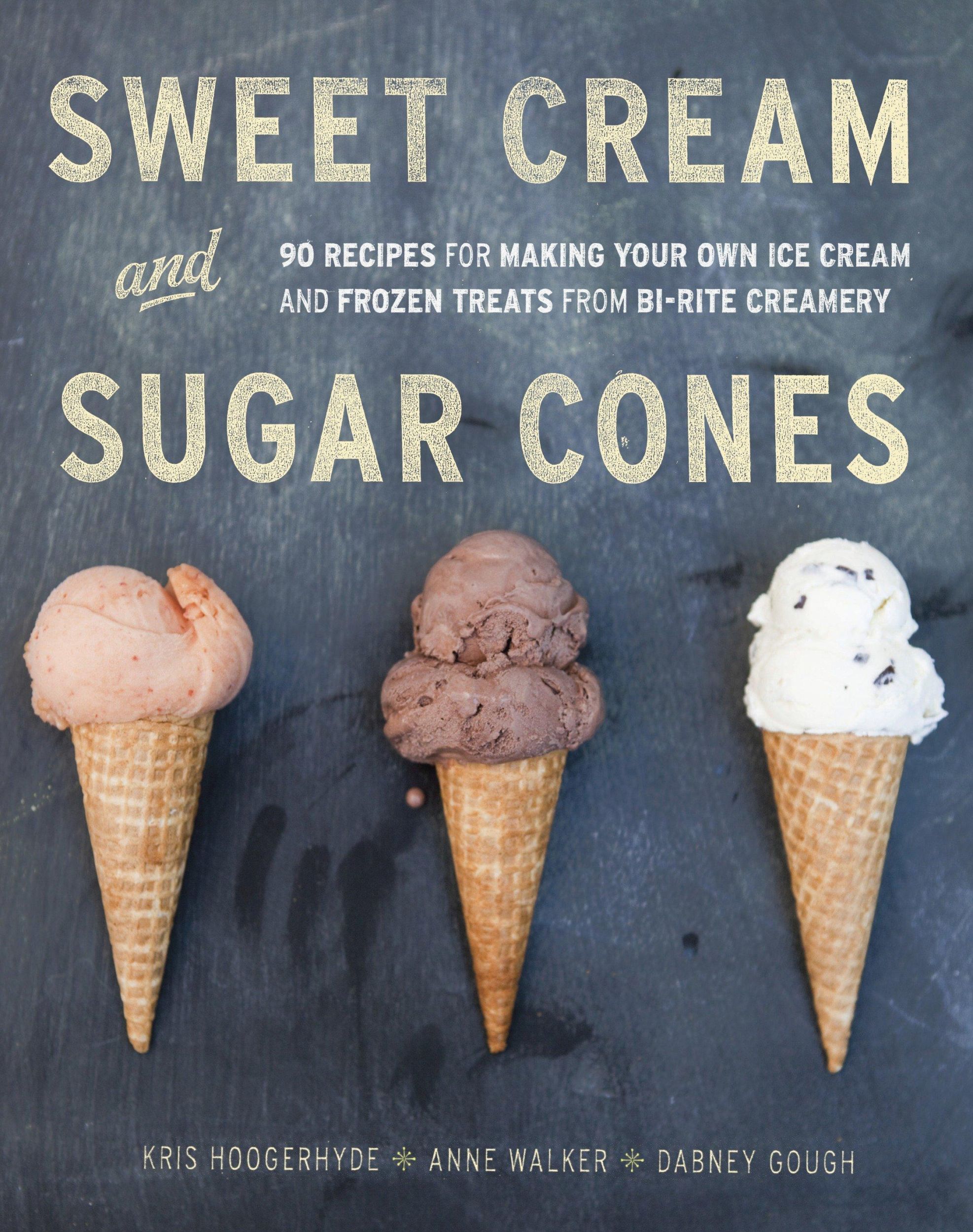 Cover: 9781607741848 | Sweet Cream and Sugar Cones | Kris Hoogerhyde (u. a.) | Buch | 2012