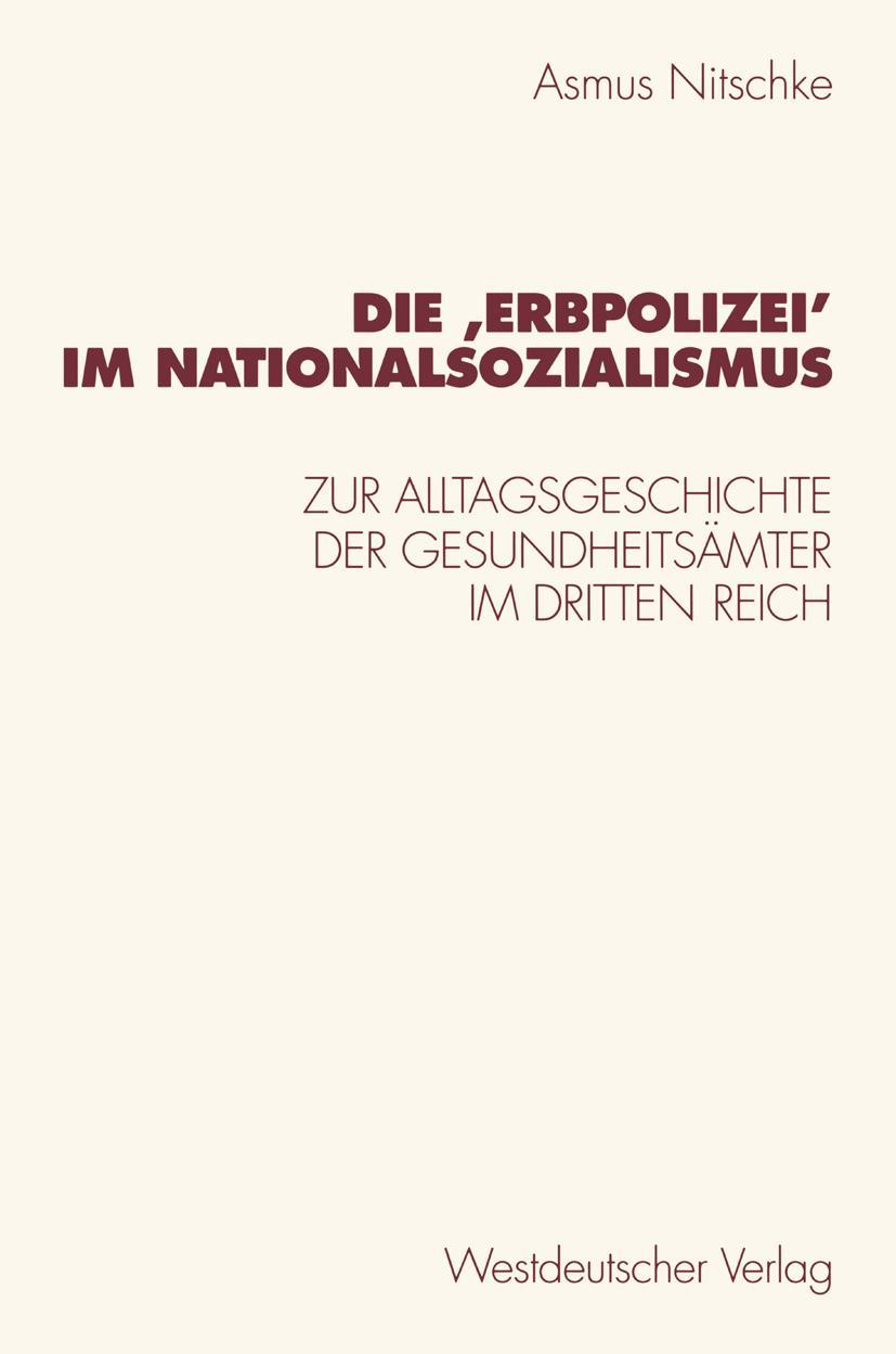 Cover: 9783531132723 | Die 'Erbpolizei' im Nationalsozialismus | Asmus Nitschke | Taschenbuch