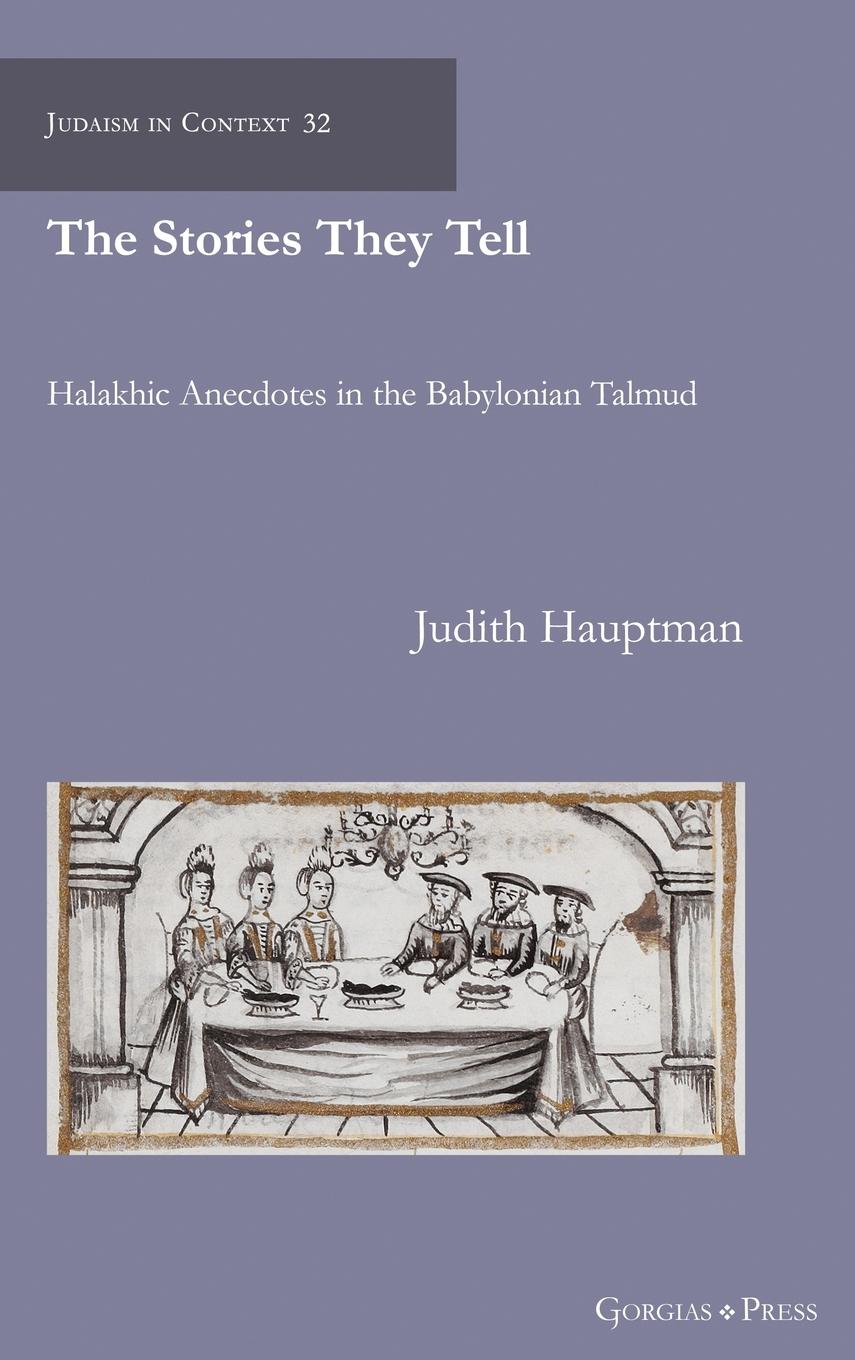 Cover: 9781463244569 | The Stories They Tell | Halakhic Anecdotes in the Babylonian Talmud