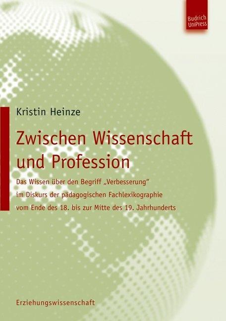 Cover: 9783940755056 | Zwischen Wissenschaft und Profession | Kristin Heinze | Taschenbuch