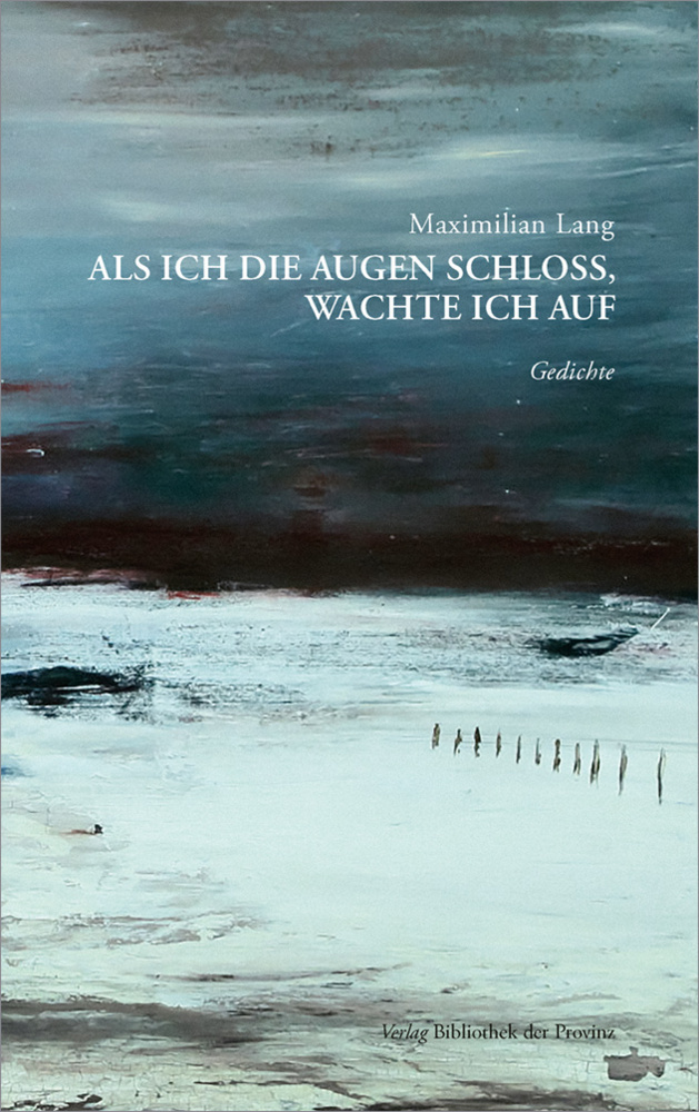 Cover: 9783991260998 | Als ich die Augen schloss, wachte ich auf | Gedichte | Maximilian Lang