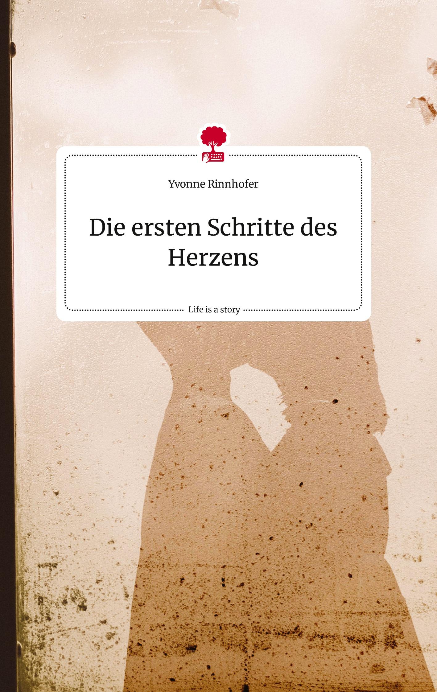 Cover: 9783710815256 | Die ersten Schritte des Herzens. Life is a Story - story.one | Buch