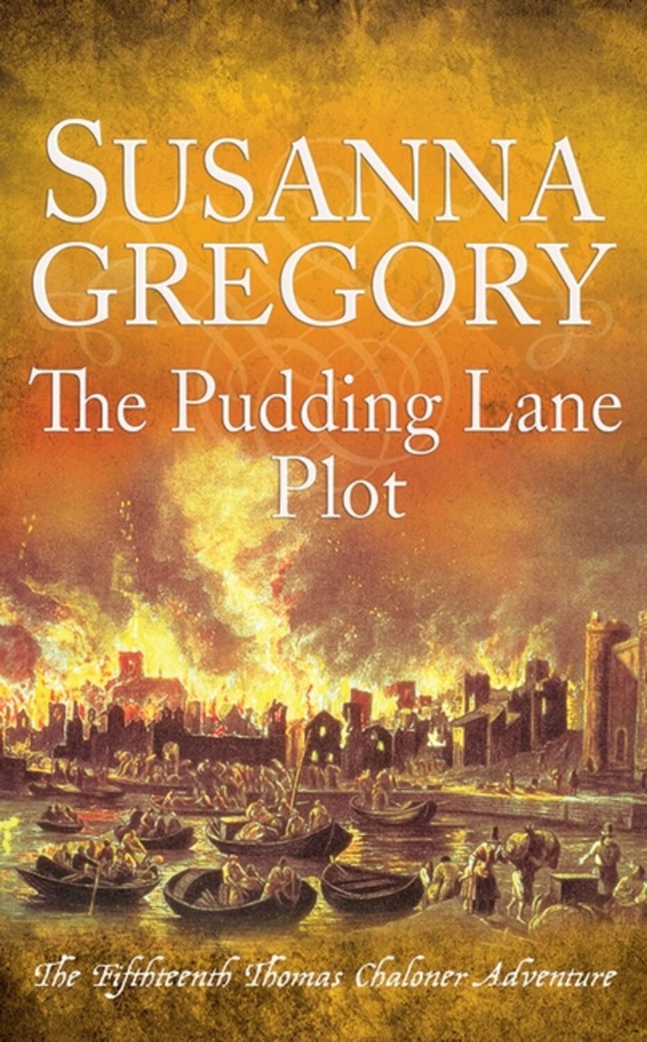 Cover: 9780751581898 | The Pudding Lane Plot | The Fifteenth Thomas Chaloner Adventure | Buch