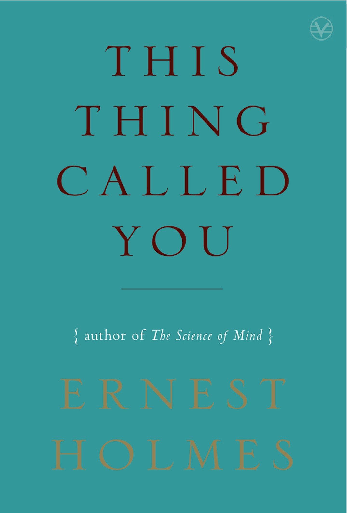 Cover: 9781585426072 | This Thing Called You | Ernest Holmes | Taschenbuch | Englisch | 2008