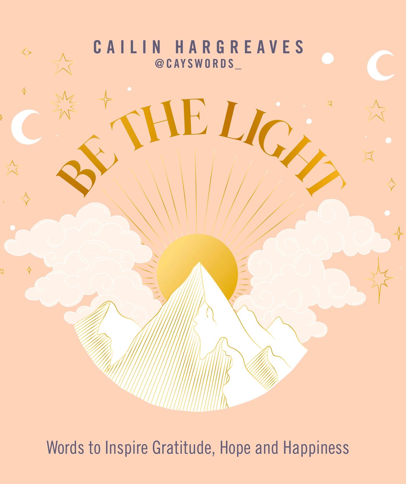 Cover: 9781801292825 | Be the Light | Words to Inspire Gratitude, Hope and Happiness | Buch