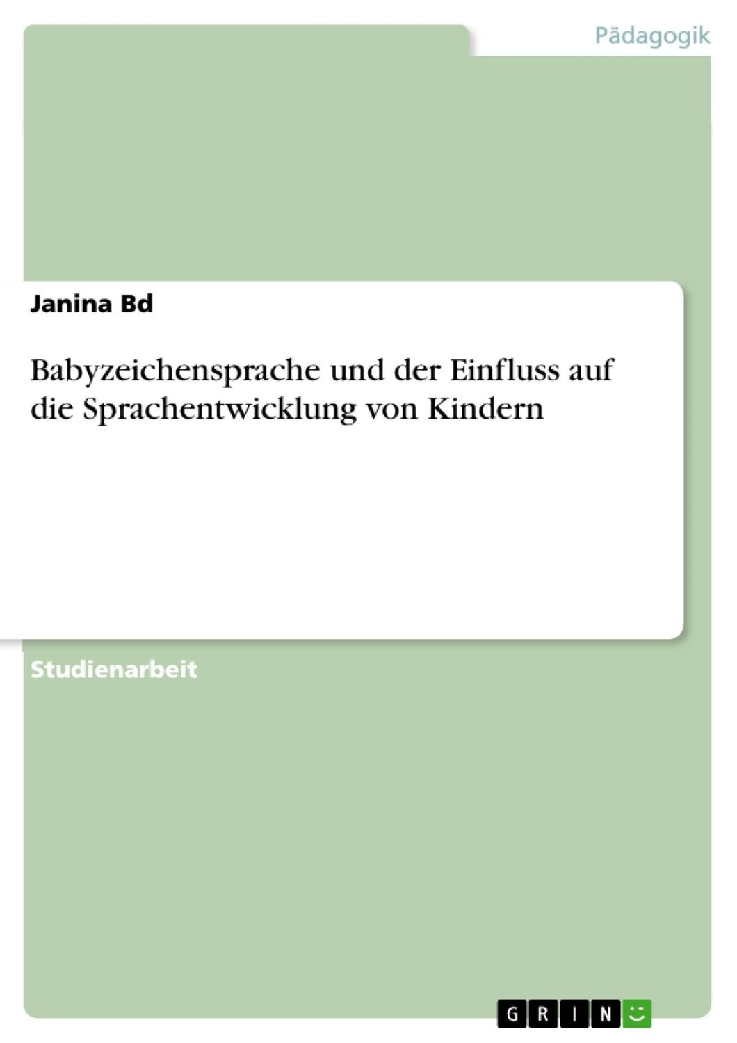 Cover: 9783668622814 | Babyzeichensprache und der Einfluss auf die Sprachentwicklung von...