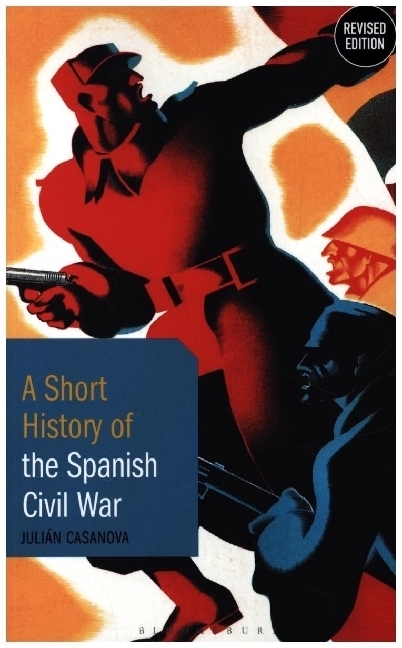 Cover: 9781350152557 | A Short History of the Spanish Civil War | Revised Edition | Casanova