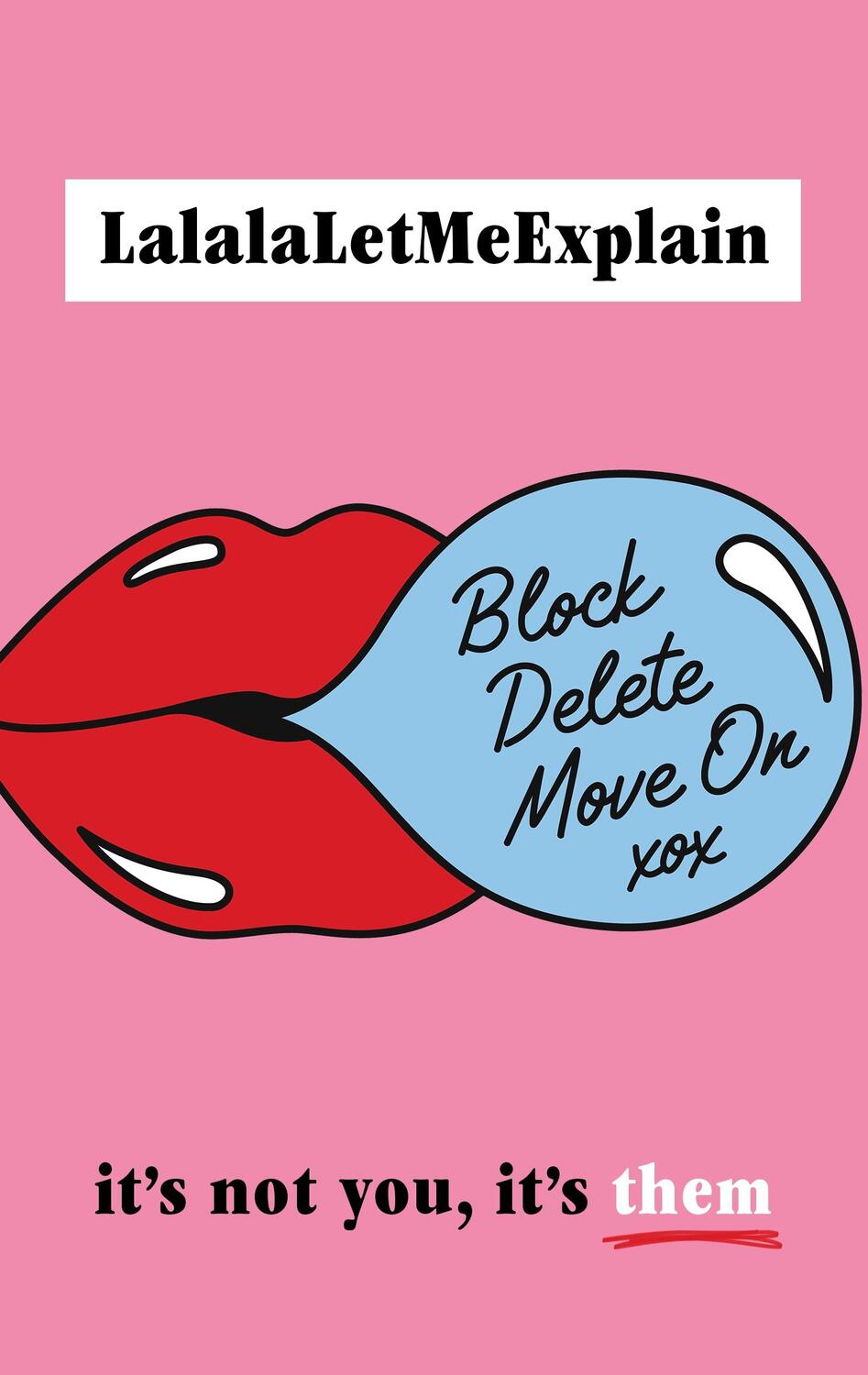 Cover: 9781787635234 | Block, Delete, Move On | Lalalaletmeexplain | Buch | Gebunden | 2022