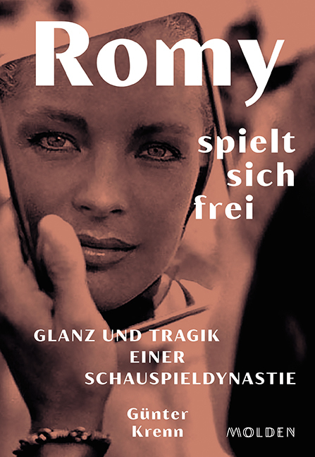 Cover: 9783222150746 | Romy spielt sich frei | Glanz und Tragik einer Schauspieldynastie