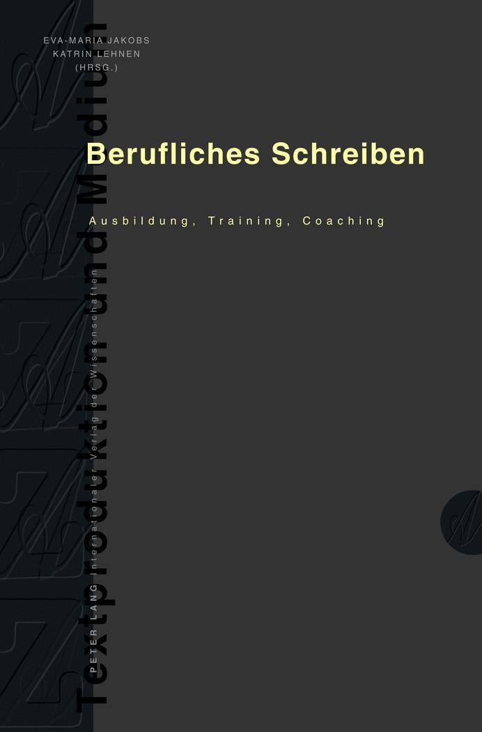 Cover: 9783631577172 | Berufliches Schreiben | Ausbildung, Training, Coaching | Taschenbuch