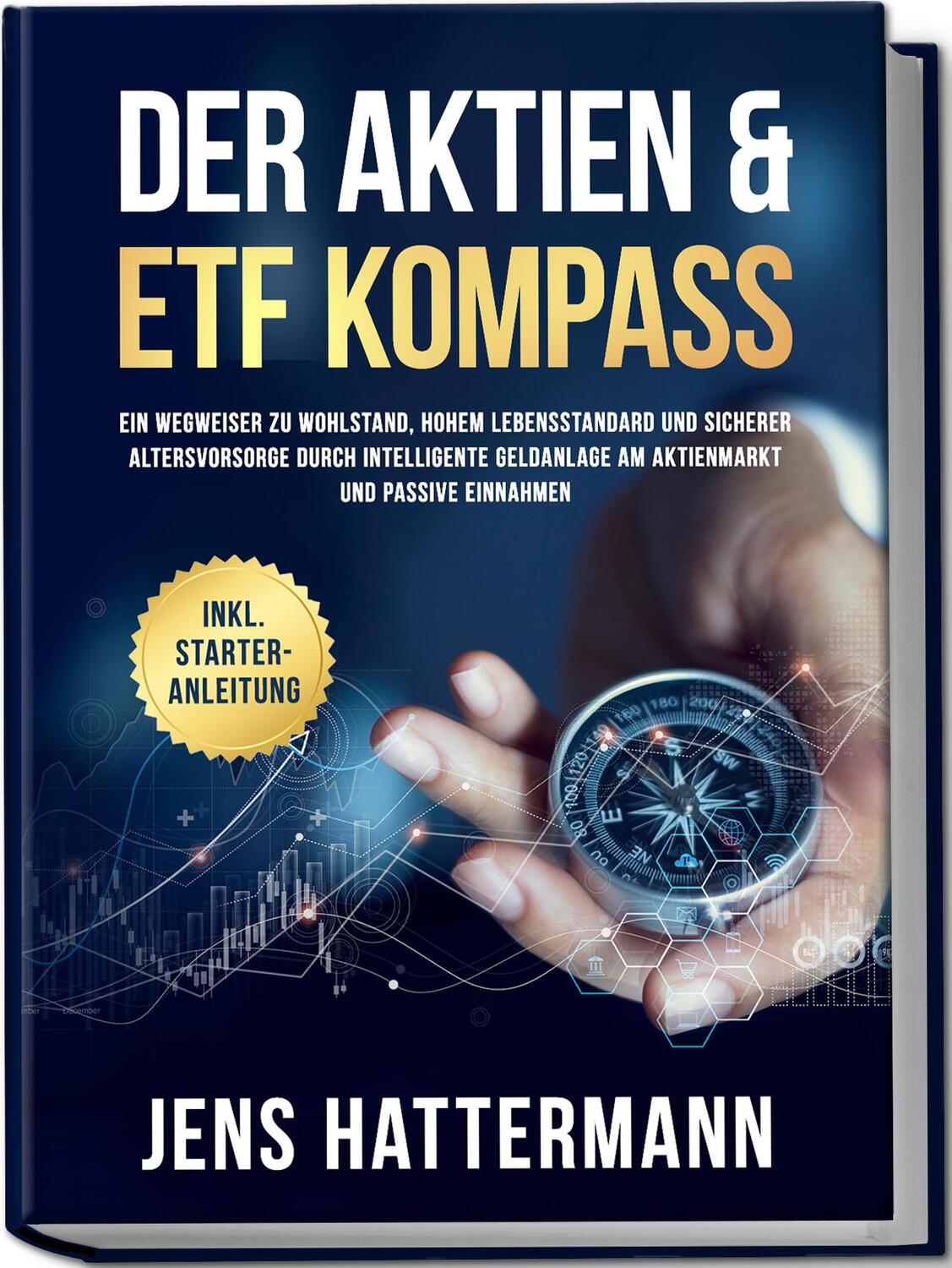 Cover: 9783757602000 | Der Aktien &amp; ETF Kompass: Ein Wegweiser zu Wohlstand, hohem...