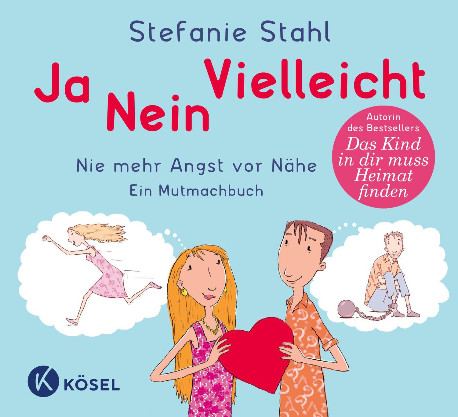 Cover: 9783466310388 | Ja, nein, vielleicht! | Nie mehr Angst vor Nähe. Ein Mutmachbuch