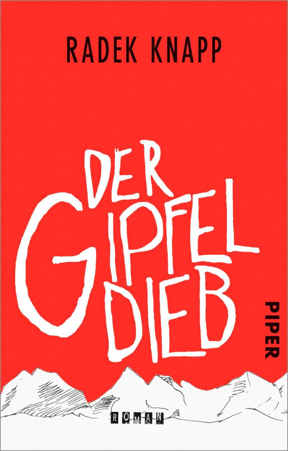 Cover: 9783492311427 | Der Gipfeldieb | Radek Knapp | Taschenbuch | 208 S. | Deutsch | 2017