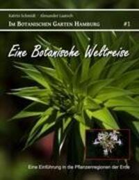 Cover: 9783842328563 | Eine Botanische Weltreise | Katrin Schmidt (u. a.) | Taschenbuch