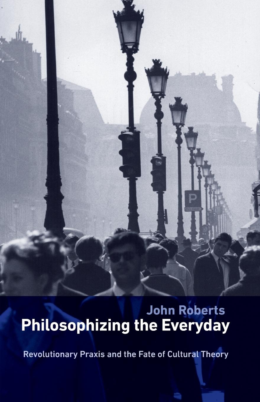 Cover: 9780745324104 | Philosophizing the Everyday | John Roberts | Taschenbuch | Englisch