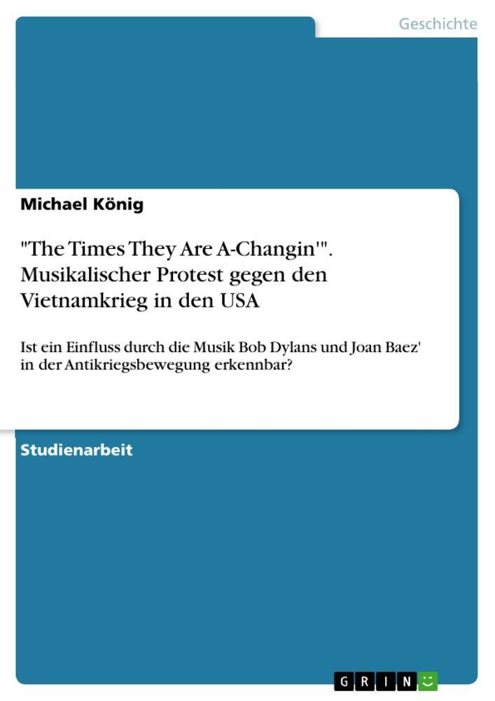 Cover: 9783668453920 | "The Times They Are A-Changin'". Musikalischer Protest gegen den...