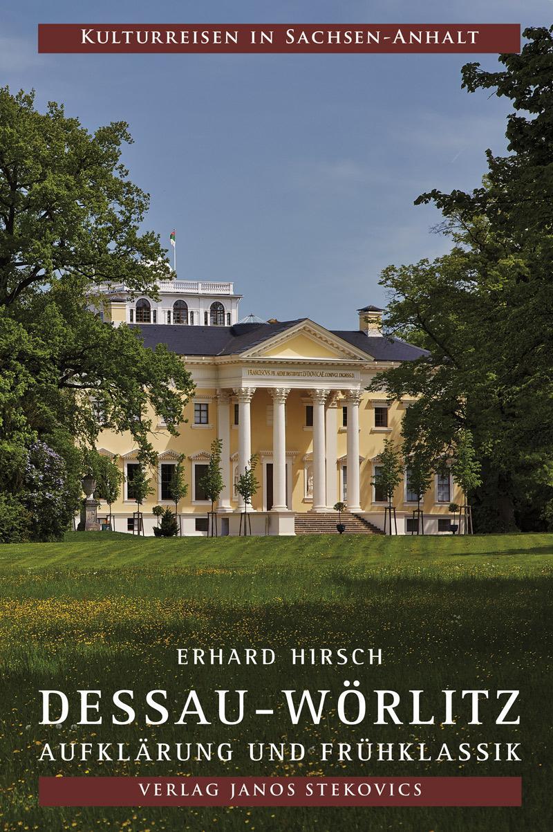 Cover: 9783899231274 | Dessau-Wörlitz | Aufklärung und Frühklassik | Erhard Hirsch | Buch