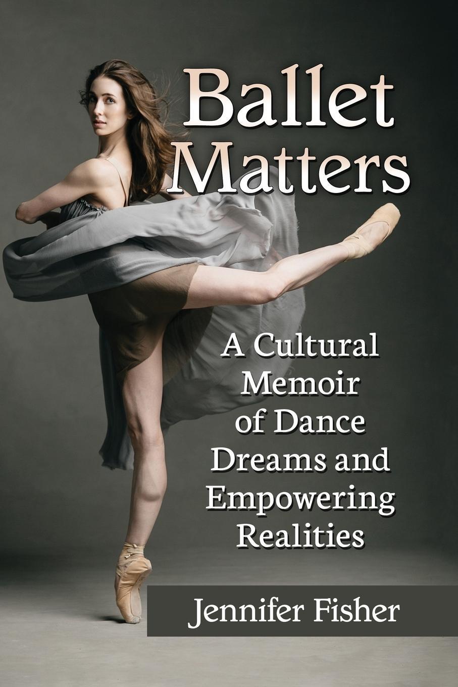 Cover: 9781476674759 | Ballet Matters | Jennifer Fisher | Taschenbuch | Paperback | Englisch