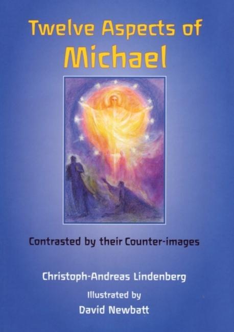 Cover: 9780946206599 | Twelve Aspects of Michael | Contrasted by Their Counter-Images | Buch