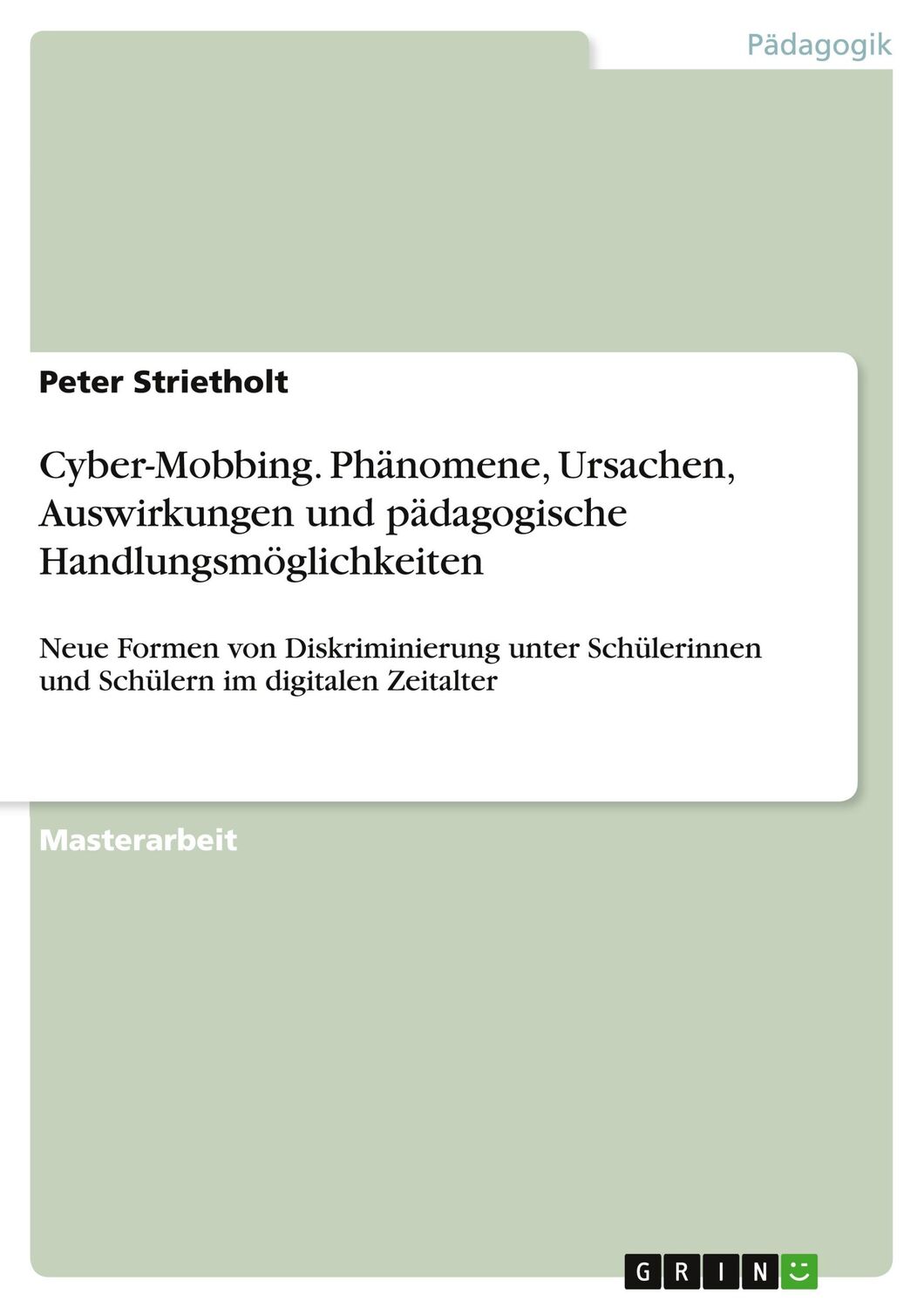 Cover: 9783656862338 | Cyber-Mobbing. Phänomene, Ursachen, Auswirkungen und pädagogische...