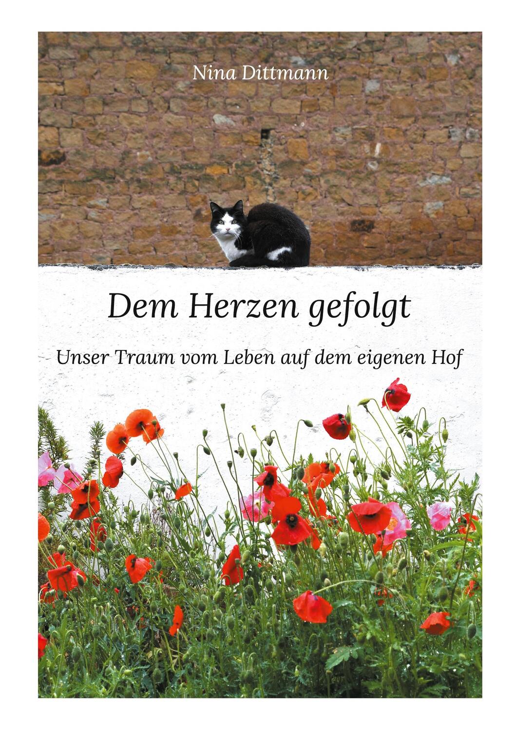 Cover: 9783758365164 | Dem Herzen gefolgt | Unser Traum vom Leben auf dem eigenen Hof | Buch