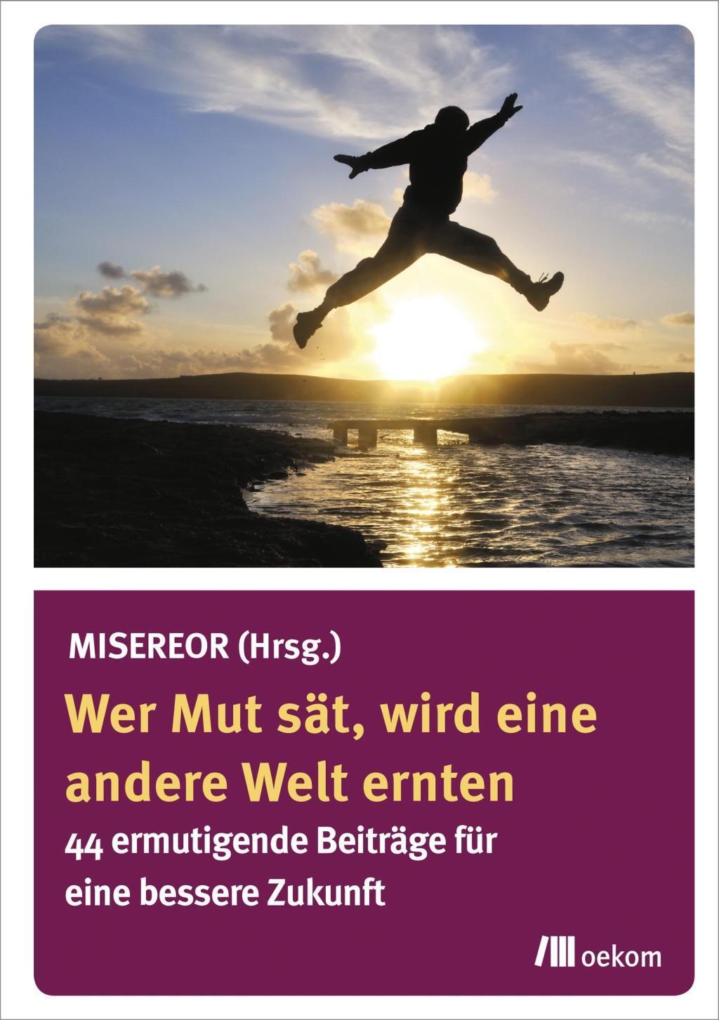 Cover: 9783865818300 | Wer Mut sät, wird eine andere Welt ernten | Taschenbuch | 196 S.