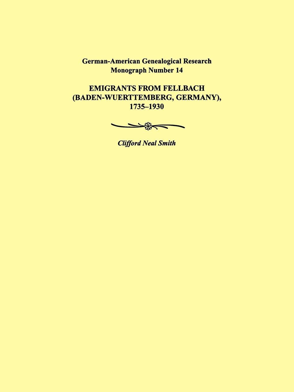 Cover: 9780806352589 | Emigrants from Fellbach (Baden-Wuerttemberg, Germany), 1735-1930....