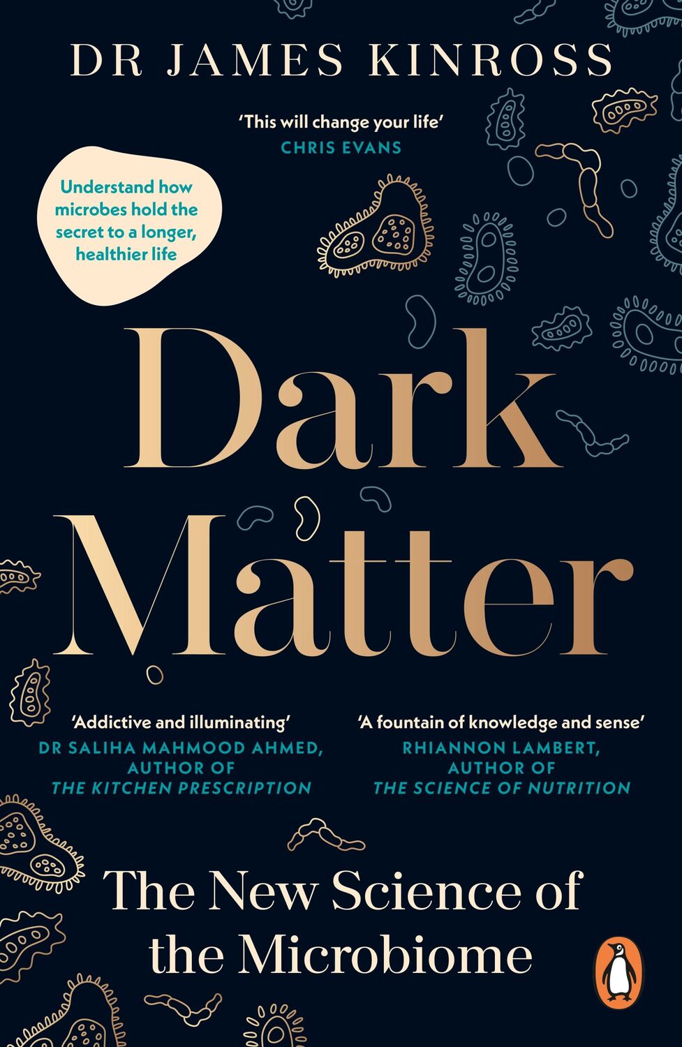 Cover: 9780241544006 | Dark Matter | The New Science of the Microbiome | James Kinross | Buch