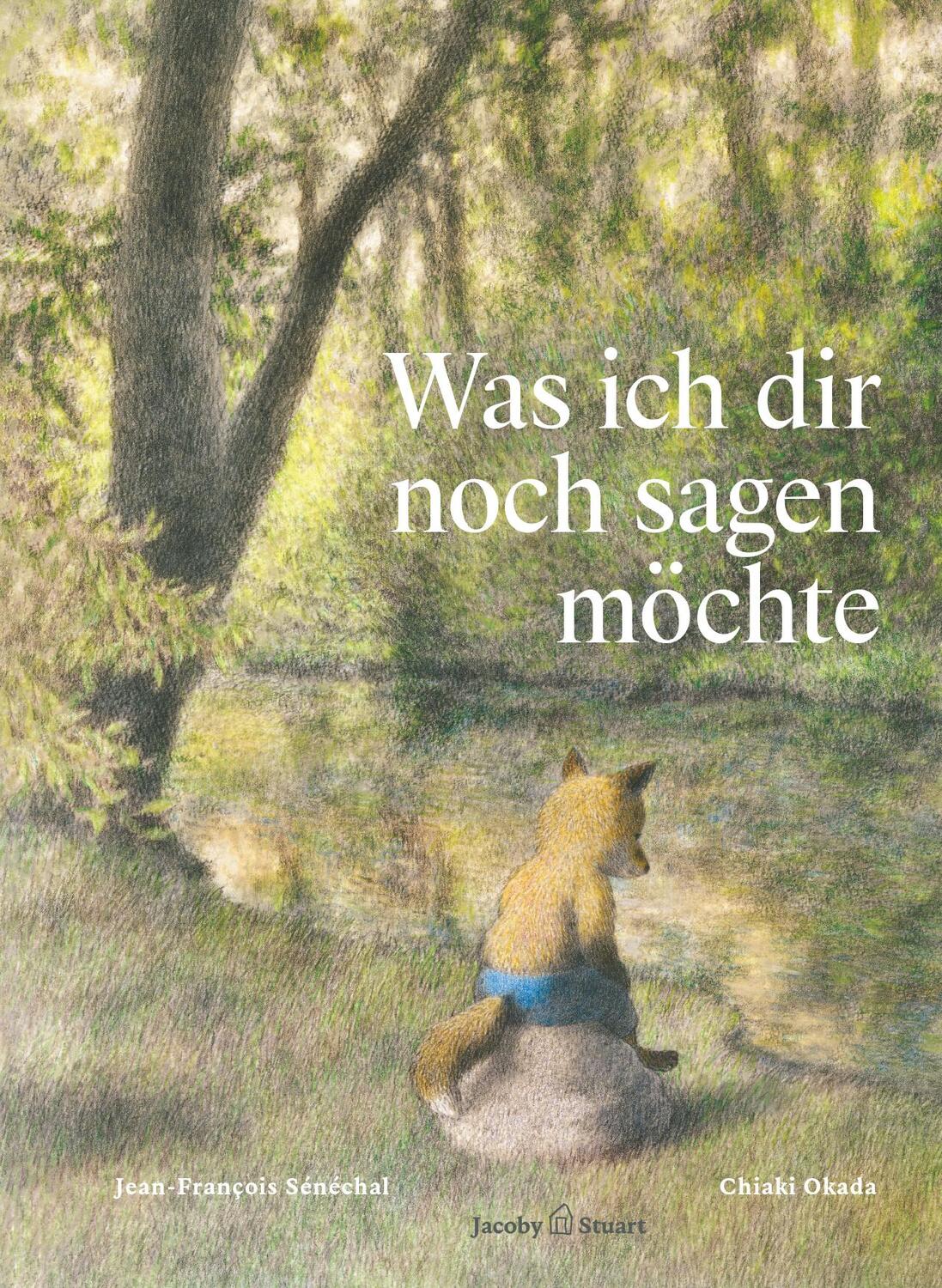 Cover: 9783964282484 | Was ich dir noch sagen möchte | Jean-François Sénéchal | Buch | 40 S.