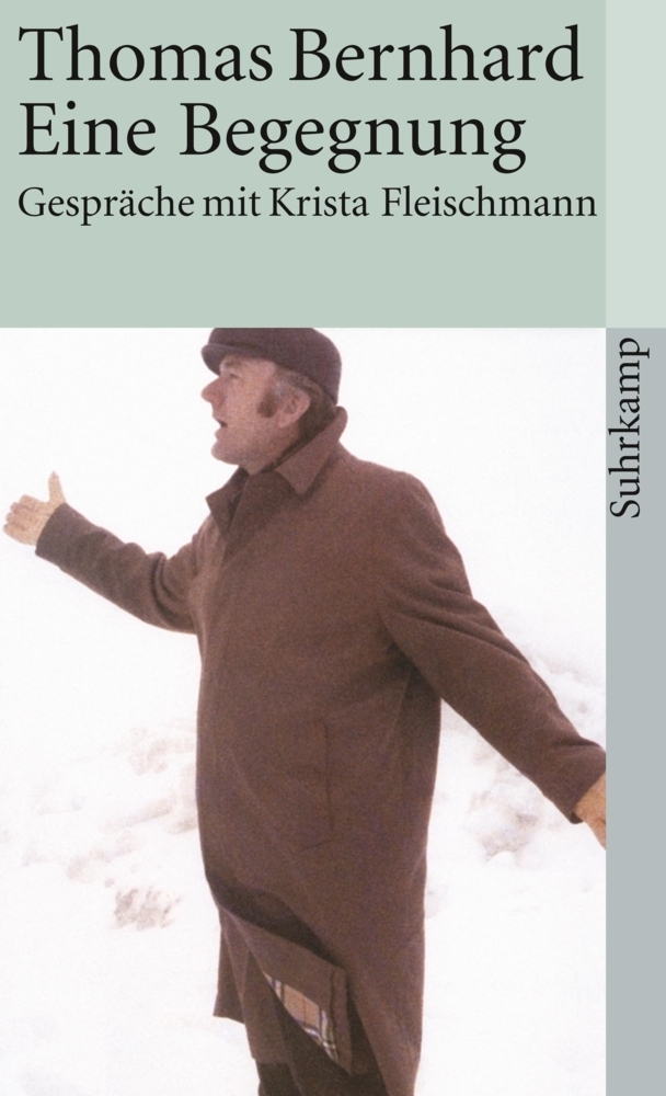 Cover: 9783518457573 | Thomas Bernhard - Eine Begegnung | Gespräche | Thomas Bernhard | Buch