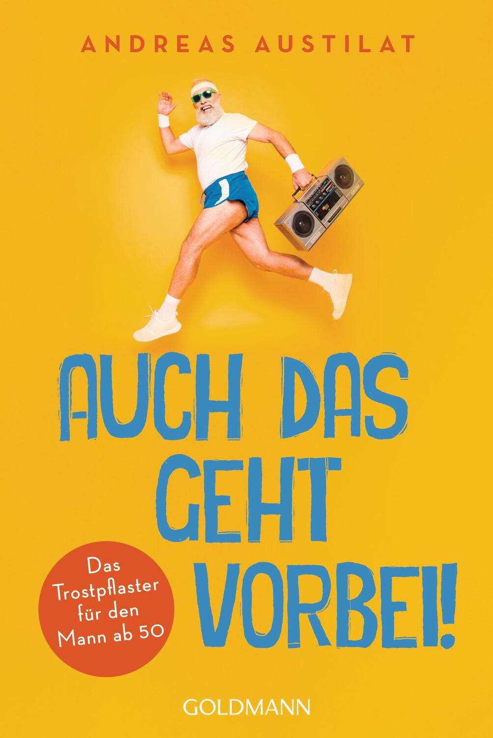 Cover: 9783442159932 | Auch das geht vorbei! | Das Trostpflaster für den Mann ab 50 | Buch