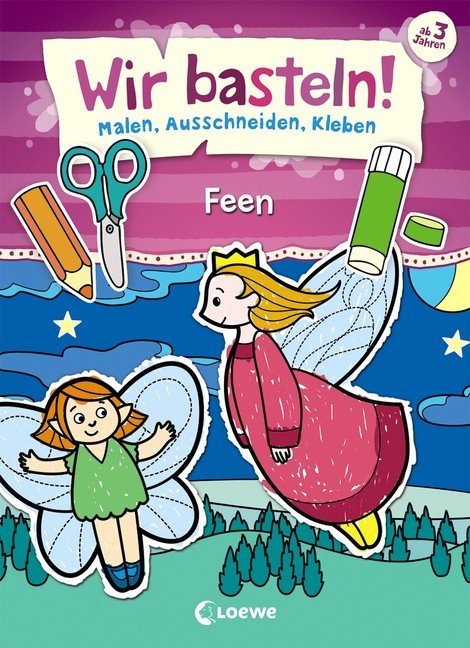 Cover: 9783785586914 | Wir basteln! - Feen | Loewe Kreativ | Taschenbuch | 36 S. | Deutsch