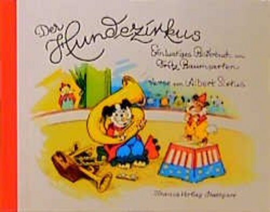 Cover: 9783799632140 | Der Hundezirkus | Ein lustiges Bilderbuch | Fritz Baumgarten (u. a.)